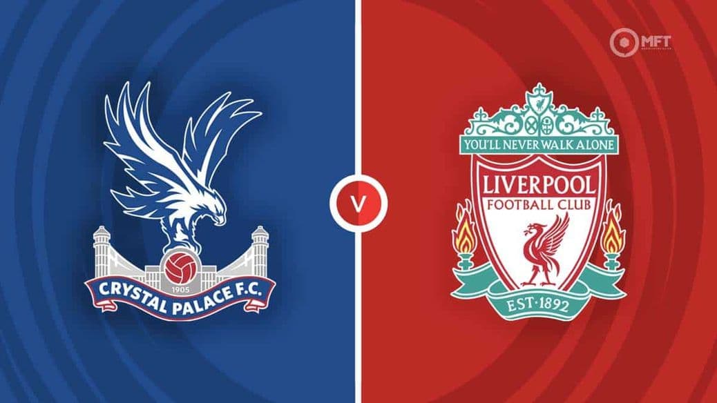 Crystal Palace – Liverpool, formacionet zyrtare