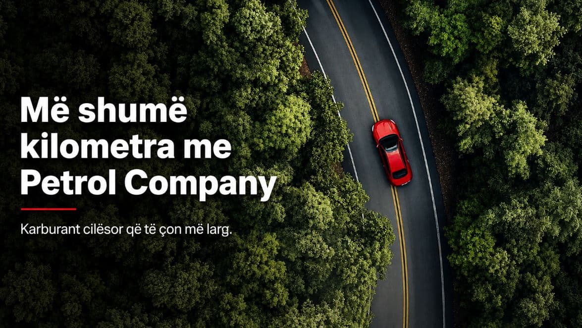 Petrol Company – më shumë se karburant, një përvojë e plotë në çdo ndalesë